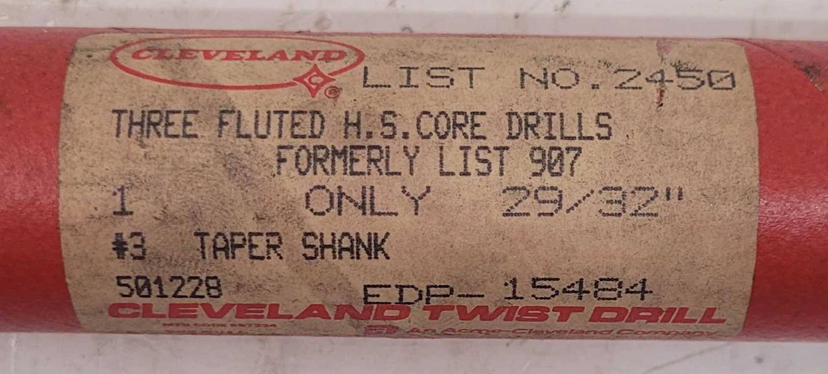CLEVELAND TWIST DRILL EDP-15484 29/32" TAPER SHANK DRILL BIT 3 MT 3 FLUTED H.S. CORE DRILL - MACHINE TOOLING