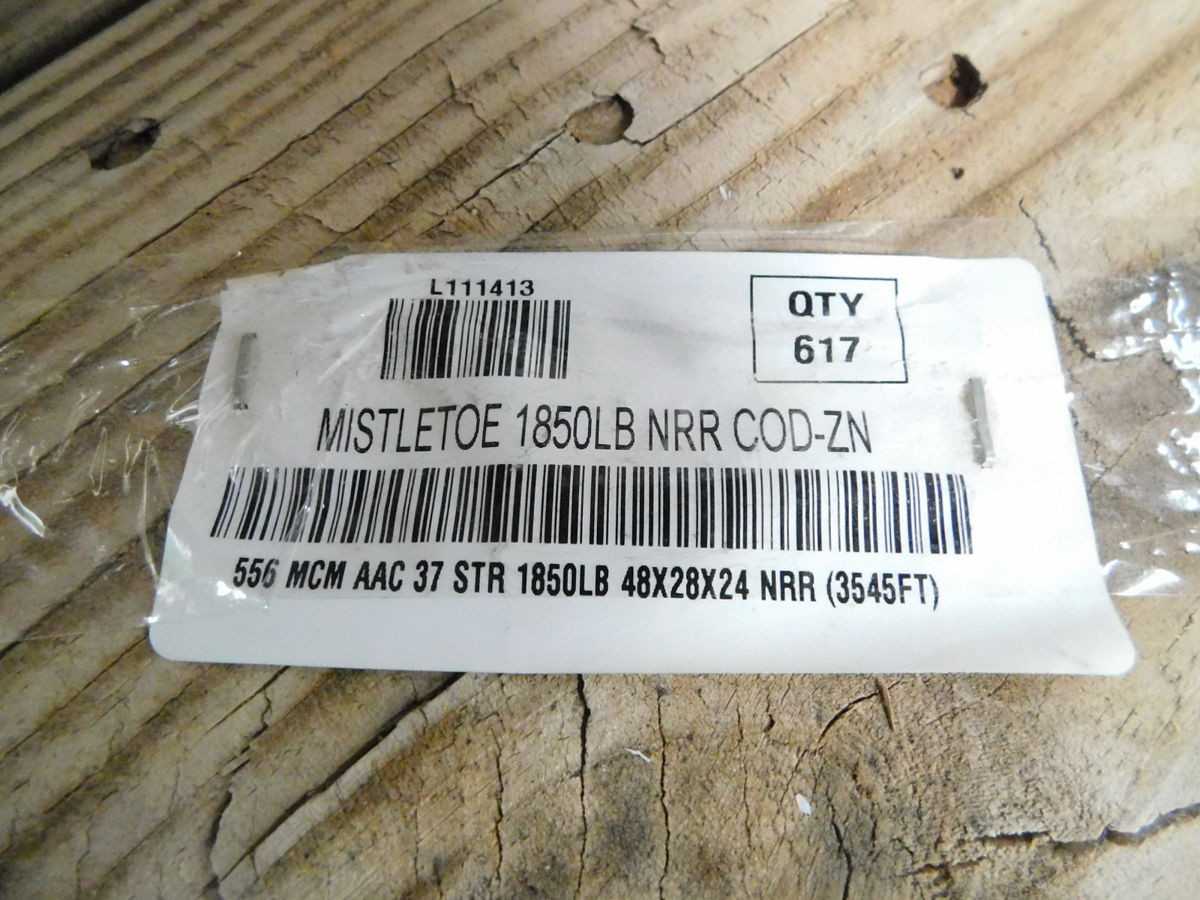 MISTLETOE 556MCM, ELECTRICAL WIRE ROLL SURPLUS, 21.72 MM DIA, 0.743 KG/M WEIGHT, 74.7 KN BREAKING STRENGTH - ELECTRICAL WIRE